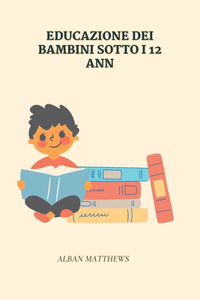 Educazione Dei Bambini Sotto I 12 Anni