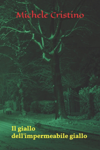 Il giallo dell'impermeabile giallo
