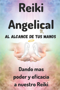 Reiki Angelical Al Alcance de Tus Manos