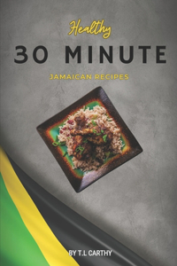 Healthy 30 minute Jamaican Recipes