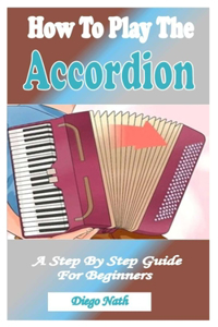 How To Play The Accordion