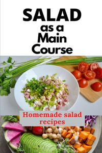 Salad as a Main Course