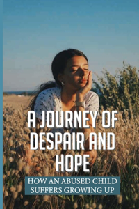 Journey Of Despair And Hope