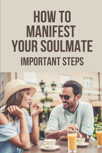 How To Manifest Your Soulmate