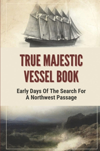 True Majestic Vessel Book