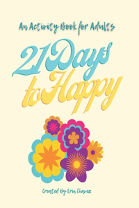 21 Days to Happy