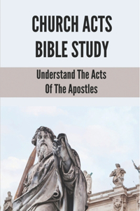Church Acts Bible Study