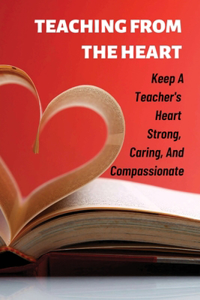 Teaching From The Heart