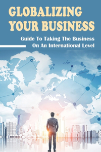 Globalizing Your Business