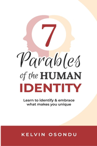 7 Parables Of the Human Identity