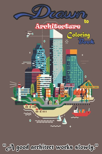 Drawn to Architecture Coloring Book