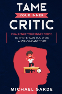 Tame Your Inner Critic