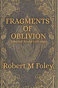 Fragments of Oblivion