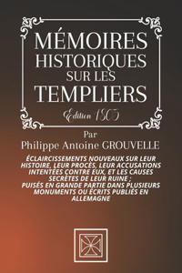 Mémoires Historiques Sur Les Templiers