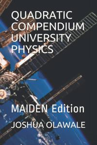 Quadratic Compendium University Physics