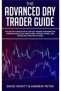 Advanced Day Trader Guide