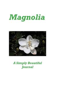 Magnolia A Simply Beautiful Journal