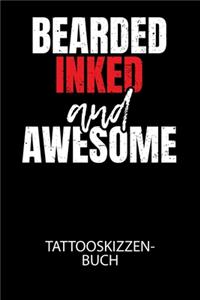 Bearded inked and awesome - Tattooskizzenbuch