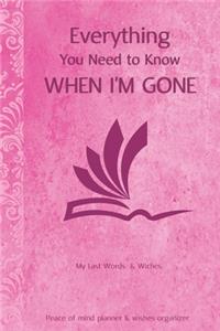 Everything you need to know When I'm Gone