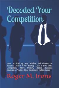 Decoded Your Competition