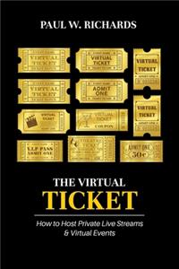 The Virtual Ticket