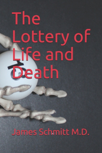 Lottery of Life and Death