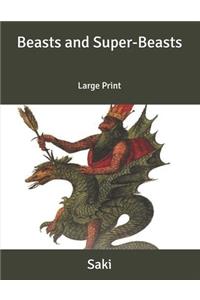 Beasts and Super-Beasts