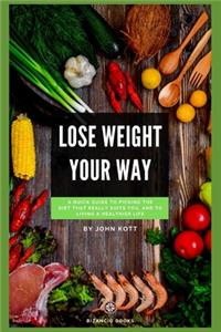 Lose Weight Your Way