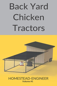 Back Yard Chicken Tractors