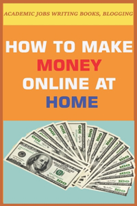 How to Make Money Online at Home