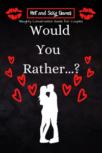 Would You Rather...?