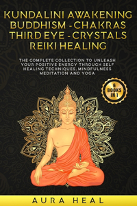 Kundalini Awakening, Buddhism, Chakras, Third Eye, Crystals, Reiki Healing