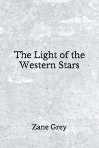 The Light of the Western Stars