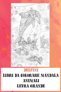 Libri da colorare Mandala - Letra grande - Animali - Delfini