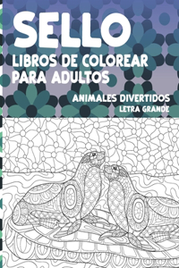 Libros de colorear para adultos - Letra grande - Animales divertidos - Sello