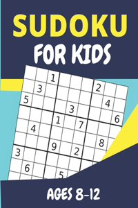 Sudoku For Kids Ages 8-12: Brain Teasing Sudoku Puzzles Easy to Hard to Boost Your Child's Confidence