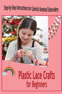 Plastic Lace Crafts for Beginners