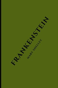 Frankenstein by Mary Shelley