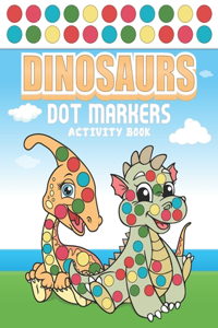 Dinosaurs Dot Markers Activity Book
