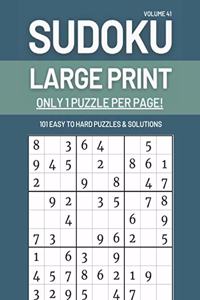 Sudoku Large Print - Only 1 Puzzle Per Page! - 101 Easy to Hard Puzzles & Solutions Volume 41: Sudoku Puzzles for Adults