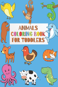 Animals coloring book for toddlers Ages 2+ - 60 Enjoyable Pages of Animals To Color and Learn