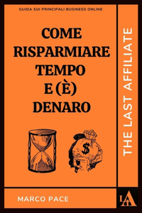 Come Risparmiare Tempo E (È) Denaro