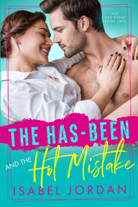 Has-Been and the Hot Mistake