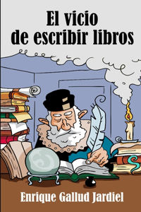El vicio de escribir libros