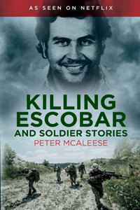 Killing Escobar and Soldier Stories
