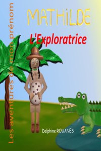 Mathilde l'Exploratrice
