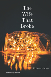 The Wife That Broke.