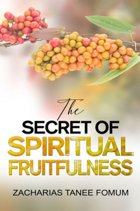 Secret of Spiritual Fruitfulness