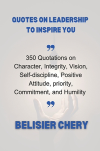 Quotes on leadership to inspire you