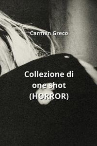 Collezione di one shot (HORROR)